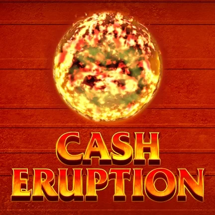 Cash Eruption